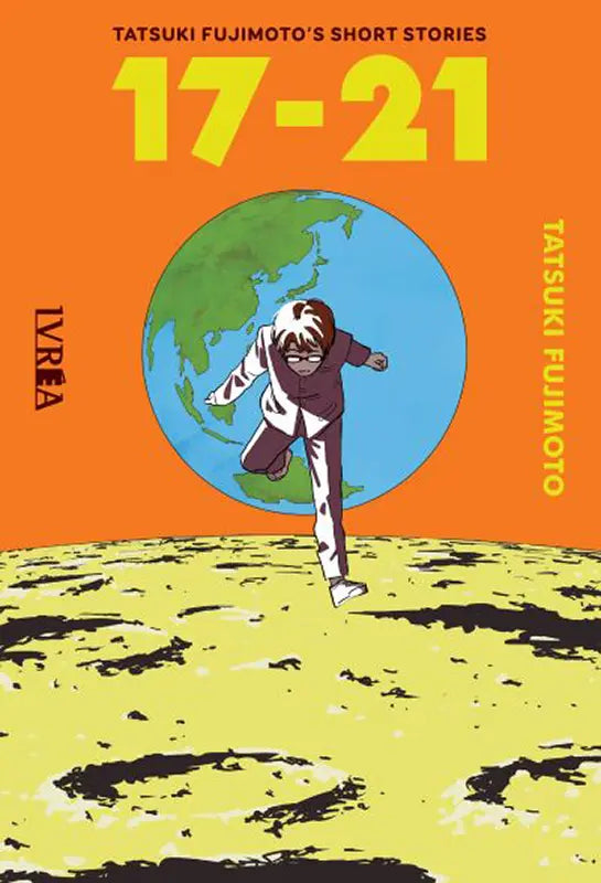 Tatsuki Fujimoto’s Short Stories: 17-21